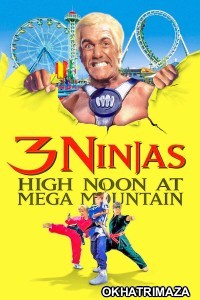 3 Ninjas High Noon At Mega Mountain (1998) ORG Hollywood Hindi Dubbed Movie