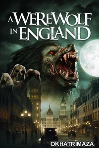 A Werewolf In England (2020) ORG Hollywood Hindi Dubbed Movie