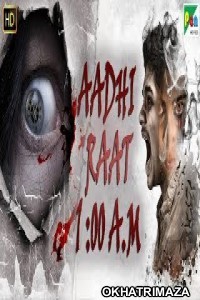Aadhi Raat 1:00 A M (2019) South Indian Hindi Dubbed Movie