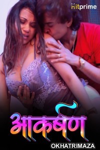 Aakarshan (2024) S01 Part 1 HitPrime Hindi Web Series