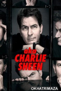 Aka Charlie Sheen (2025) Season 1 Hindi Dubbed Web Series