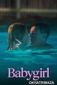 Babygirl (2024) ORG Hollywood Hindi Dubbed Movie