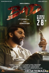 Bad (2025) Hindi Dubbed And Subtitles