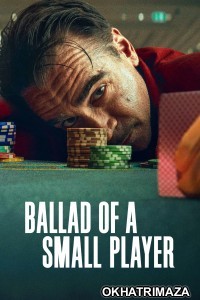 Ballad Of A Small Player (2025) ORG Hollywood Hindi Dubbed Movie