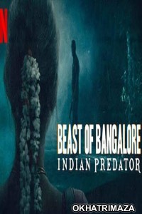 Beast of Bangalore Indian Predator (2022) Hindi Season 1 Complete Show