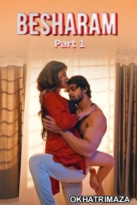 Besharam (2025) Part 1 Ullu Hindi Hot Web Series