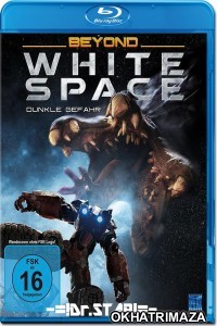 Beyond White Space (2018) UNCUT Hollywood Hindi Dubbed Movie
