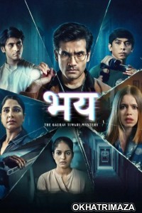 Bhay The Gaurav Tiwari Mystery (2025) Season 1 Hindi Web Series