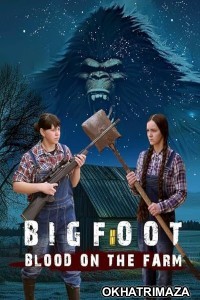 Bigfoot Blood on the Farm (2025) Hindi Subtitles