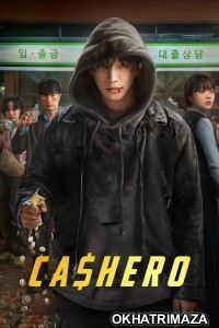 Cashero (2025) Season 1 Hindi Dubbed Web Series