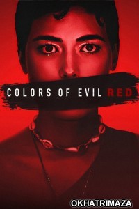 Colors of Evil Red (2024) ORG Hollywood Hindi Dubbed Movie
