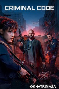 Criminal Code (2023) Season 1 Hindi Dubbed Web Series