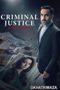Criminal Justice A Family Matter (2025) Season 1 EP07 Hindi Web Series