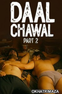 Daal Chawal (2025) Part 2 Ullu Hindi Hot Web Series