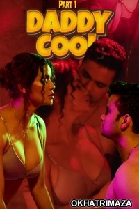 Daddy Cool (2025) Part 1 Ullu Hindi Hot Web Series