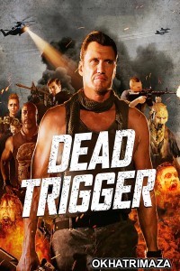 Dead Trigger (2017) ORG Hindi Dubbed Movie