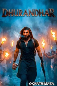 Dhurandhar (2025) Bollywood Hindi Movie