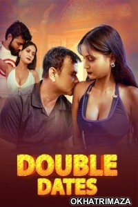 Double Dates 2025 Moodx Hindi Hot Short Film