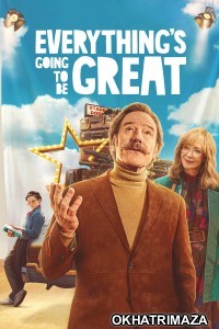 Everythings Going To Be Great (2025) ORG Hindi Dubbed Movie