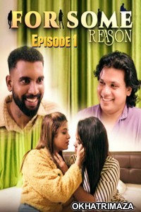 For Some Reason (2025) S01 E01 Nmxseries Malayalam Hot Web Series