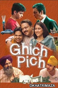 Ghich Pich (2025) Bollywood Hindi Movie