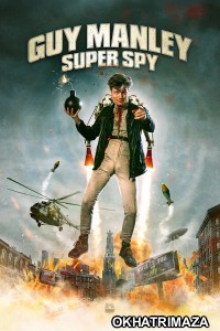 Guy Manley Super Spy (2024) ORG Hollywood Hindi Dubbed Movie