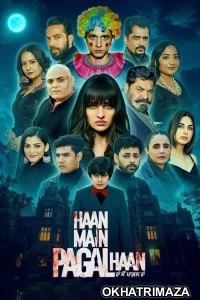Haan Main Pagal Haan (2025) Punjabi Movie