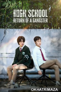 High School Return Of A Gangster (2024) Season 1 Hindi Dubbed Web Series