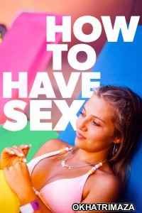 How To Have Sex (2024) ORG Hollywood Hindi Dubbed Movie