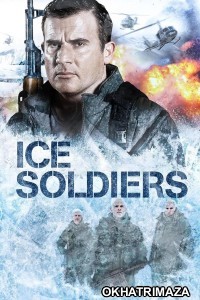 Ice Soldiers (2014) ORG Hollywood Hindi Dubbed Movie