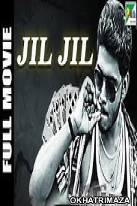 Jil Jil (2019) Hindi Dubbed Full Movie