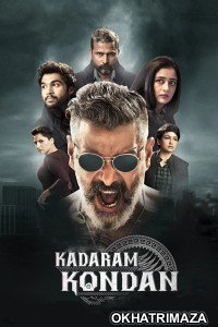 Kadaram Kondan (2019) ORG South Inidan Hindi Dubbed Movie