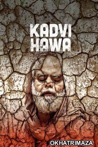 Kadvi Hawa (2017) Bollywood Hindi Movie