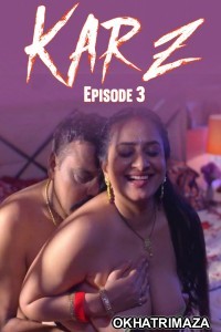 Karz (2025) S01 E03 Dzyreplay Hindi Hot Web Series