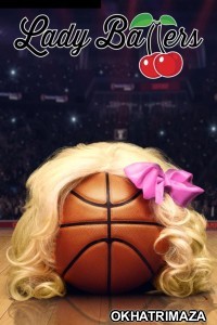 Lady Ballers (2023) HQ Hindi Dubbed Movie