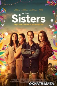 Las Tres Sisters (2025) HQ Hindi Dubbed Movie