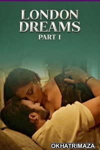 London Dreams (2025) S01 Part 1 Atrangii Hindi Hot Web Series