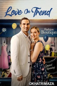 Love On Trend (2021) ORG Hollywood Hindi Dubbed Movie