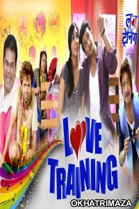 Love Training (2018)  Bollywood Hindi Movie