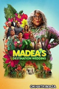 Madeas Destination Wedding (2025) ORG Hollywood Hindi Dubbed Movie