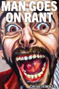 Man Goes on Rant (2025) Hindi Dubbed And Subtitles