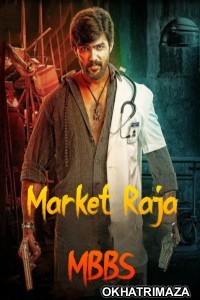 Market Raja MBBS (2019) ORG South Inidan Hindi Dubbed Movie
