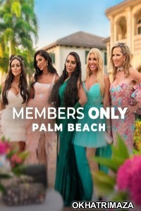 Members Only Palm Beach (2025) Season 1 Hindi Dubbed Web Series