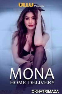 Mona Home Delivery (2019) UNRATED Hindi Season 1 Complete Show