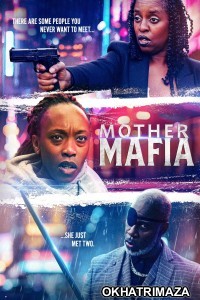 Mother Mafia (2024) Hindi Dubbed And Subtitles