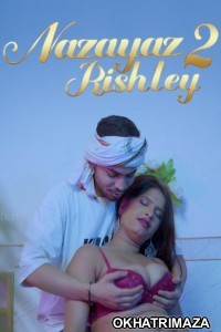 Nazayaj Rishtey (2025) S01 E02 Moodx Hindi Hot Web Series