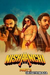Nishaanchi 2 (2025) Bollywood Hindi Movie
