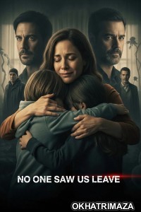 No One Saw Us Leave (2025) Season 1 Hindi Dubbed Web Series