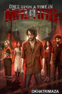 Once Upon A Time In Madras (2024) ORG South Inidan Hindi Dubbed Movie
