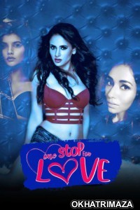 One Stop For Love (2020) UNRATED Bollywood Hindi Movie